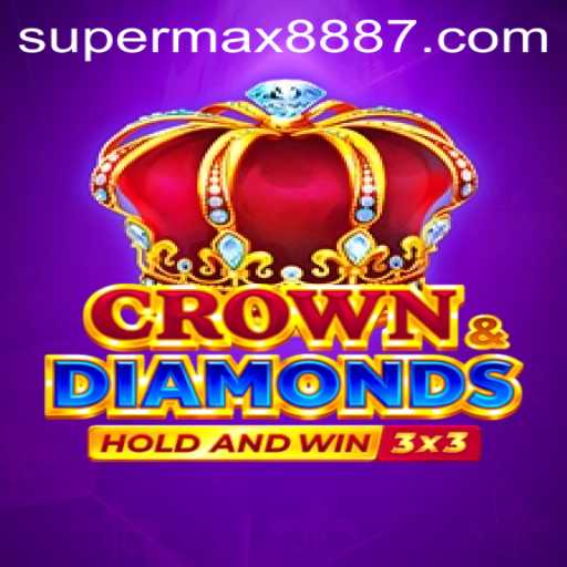 Crown Diamonds: An In-Depth Look at the Enthralling Game with Supermax888