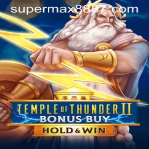 Unveiling Temple of Thunder II Bonus Buy with Supermax888: A Comprehensive Guide